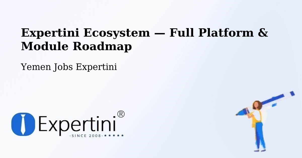Expertini Ecosystem — Full Platform & Module Roadmap – Marib
