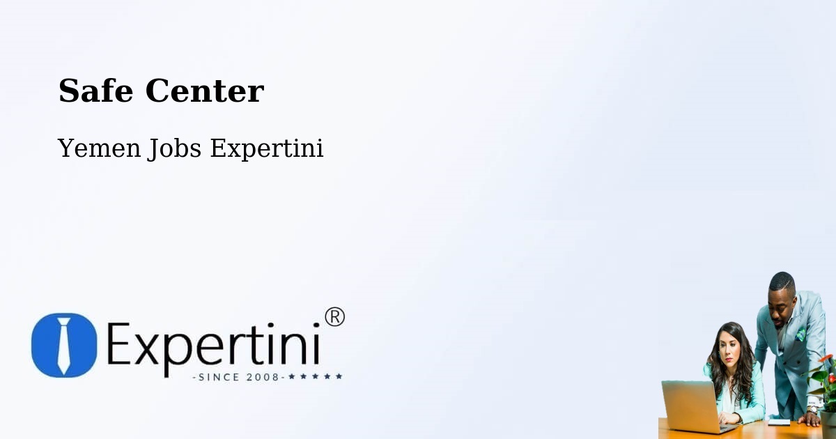 Safety Center – Marib - Yemen Jobs Expertini